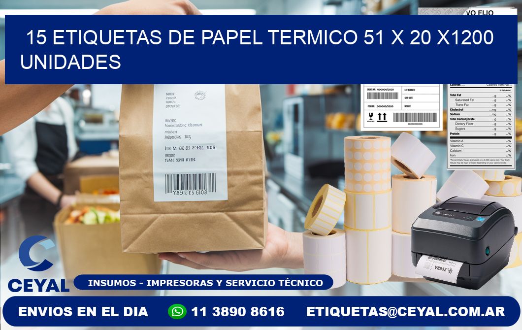 15 ETIQUETAS DE PAPEL TERMICO 51 x 20 X1200 UNIDADES