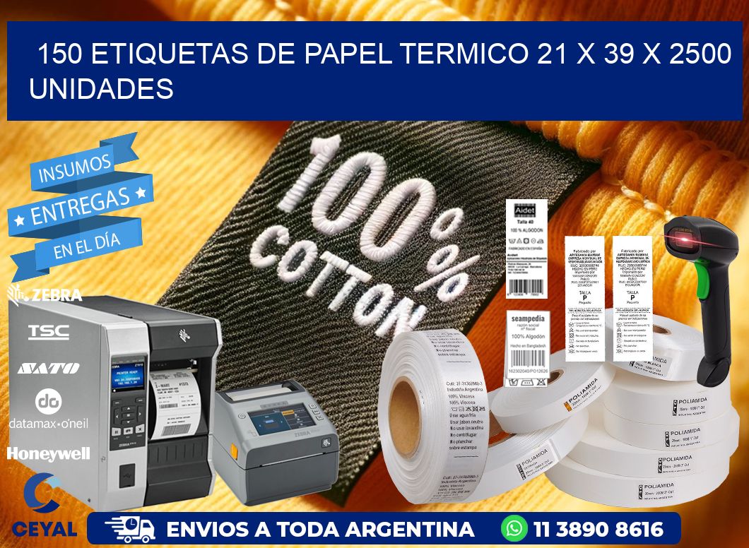 150 ETIQUETAS DE PAPEL TERMICO 21 x 39 X 2500 UNIDADES