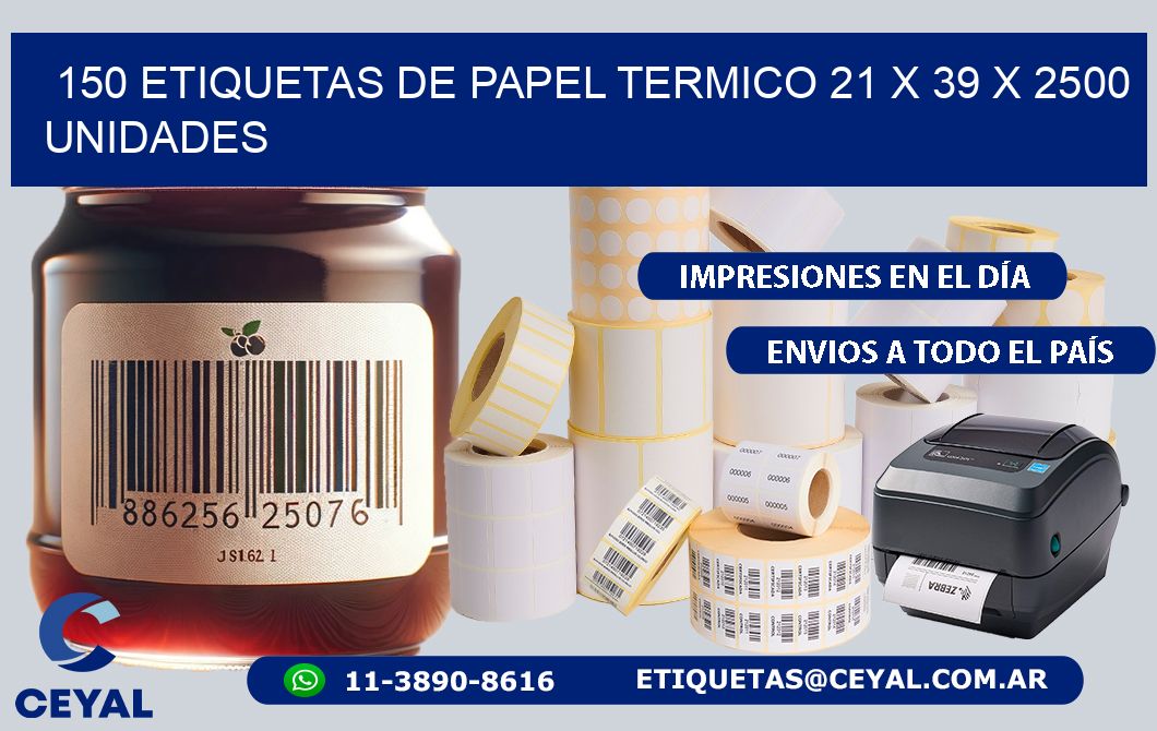 150 ETIQUETAS DE PAPEL TERMICO 21 x 39 X 2500 UNIDADES