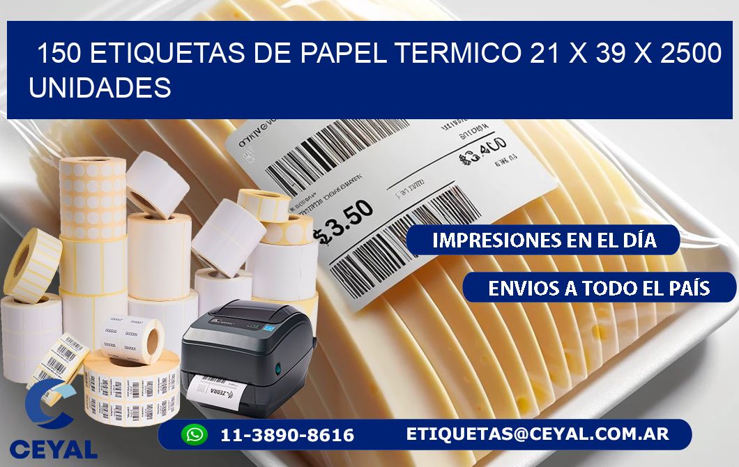 150 ETIQUETAS DE PAPEL TERMICO 21 x 39 X 2500 UNIDADES