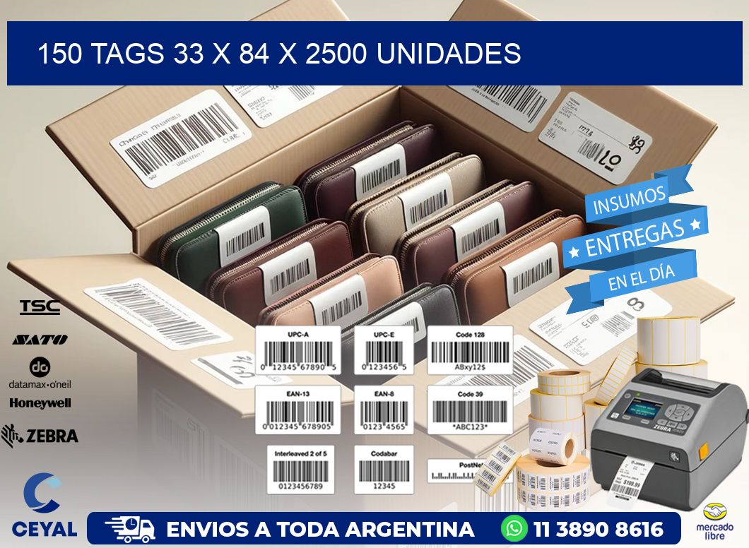 150 TAGS 33 x 84 X 2500 UNIDADES