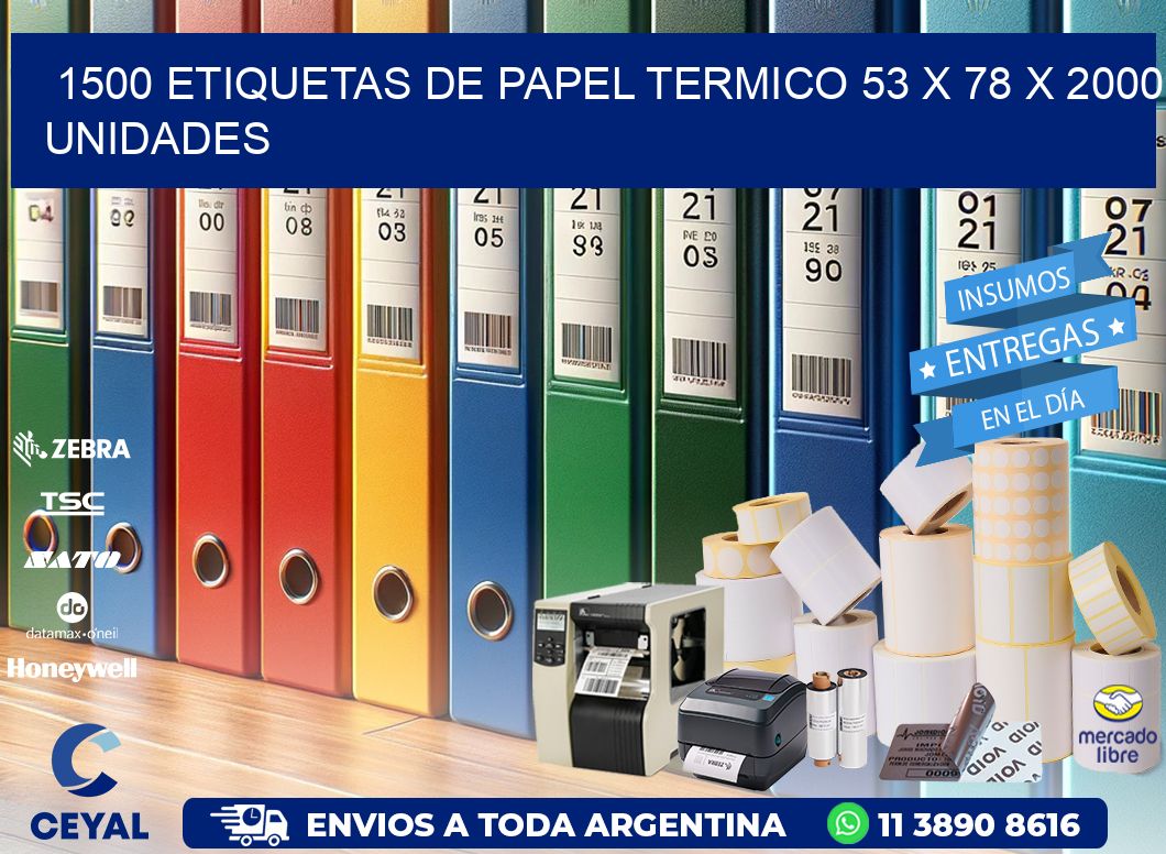 1500 ETIQUETAS DE PAPEL TERMICO 53 x 78 X 2000 UNIDADES