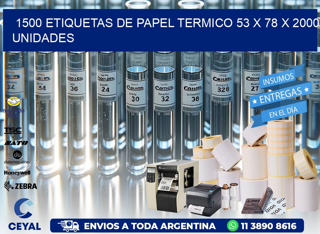 1500 ETIQUETAS DE PAPEL TERMICO 53 x 78 X 2000 UNIDADES