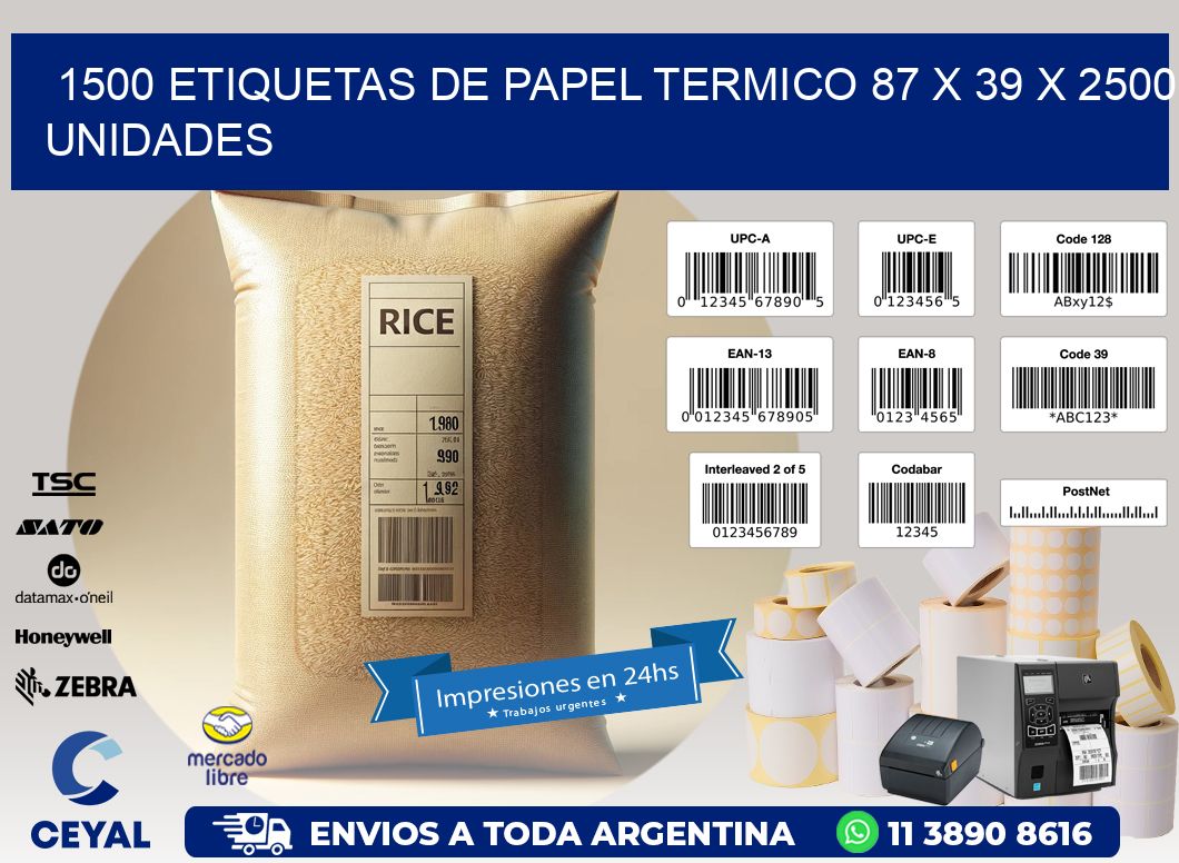 1500 ETIQUETAS DE PAPEL TERMICO 87 x 39 X 2500 UNIDADES