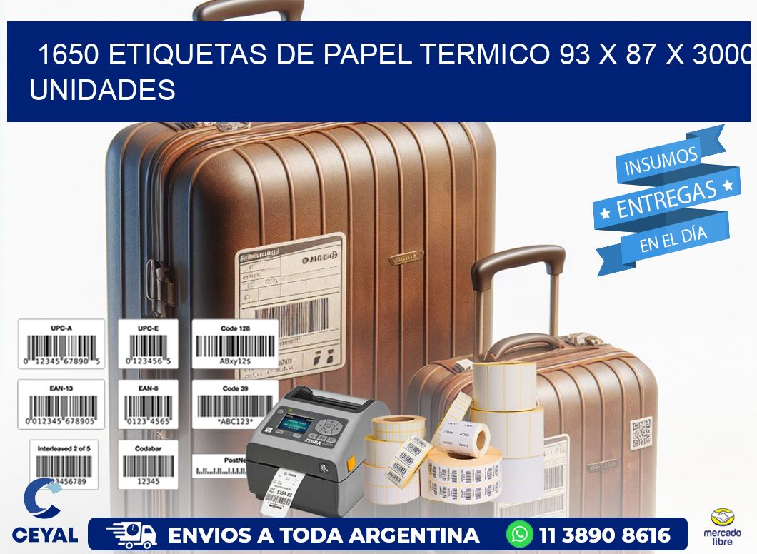 1650 ETIQUETAS DE PAPEL TERMICO 93 x 87 X 3000 UNIDADES