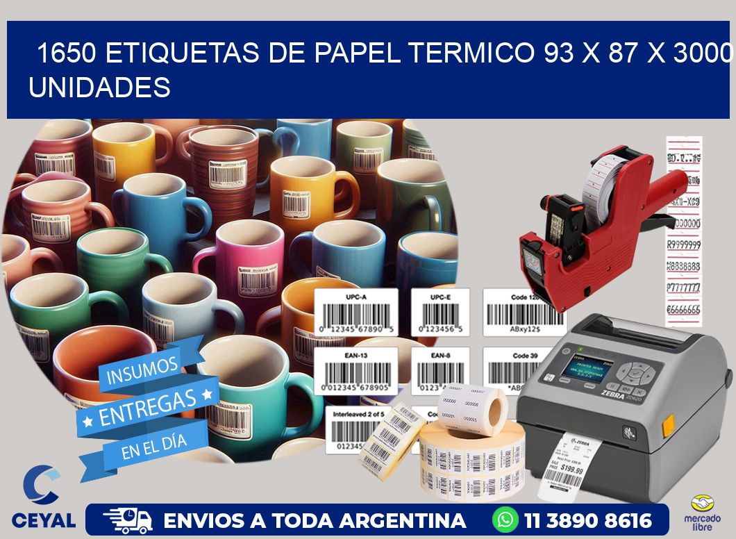 1650 ETIQUETAS DE PAPEL TERMICO 93 x 87 X 3000 UNIDADES