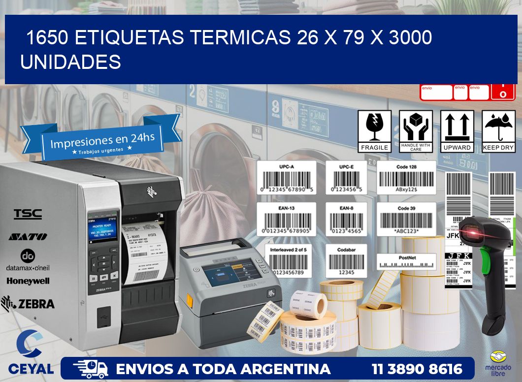 1650 ETIQUETAS TERMICAS 26 x 79 X 3000 UNIDADES