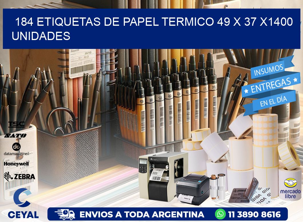 184 ETIQUETAS DE PAPEL TERMICO 49 x 37 X1400 UNIDADES