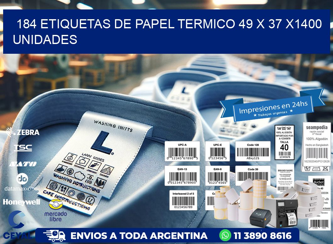 184 ETIQUETAS DE PAPEL TERMICO 49 x 37 X1400 UNIDADES