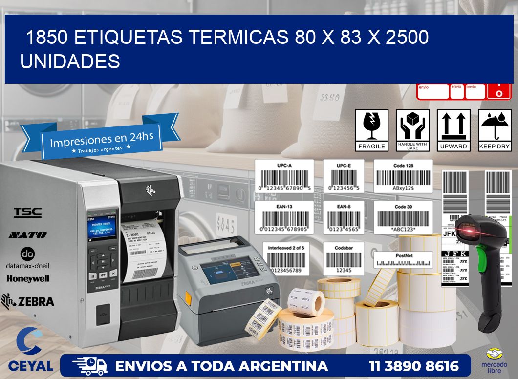 1850 ETIQUETAS TERMICAS 80 x 83 X 2500 UNIDADES