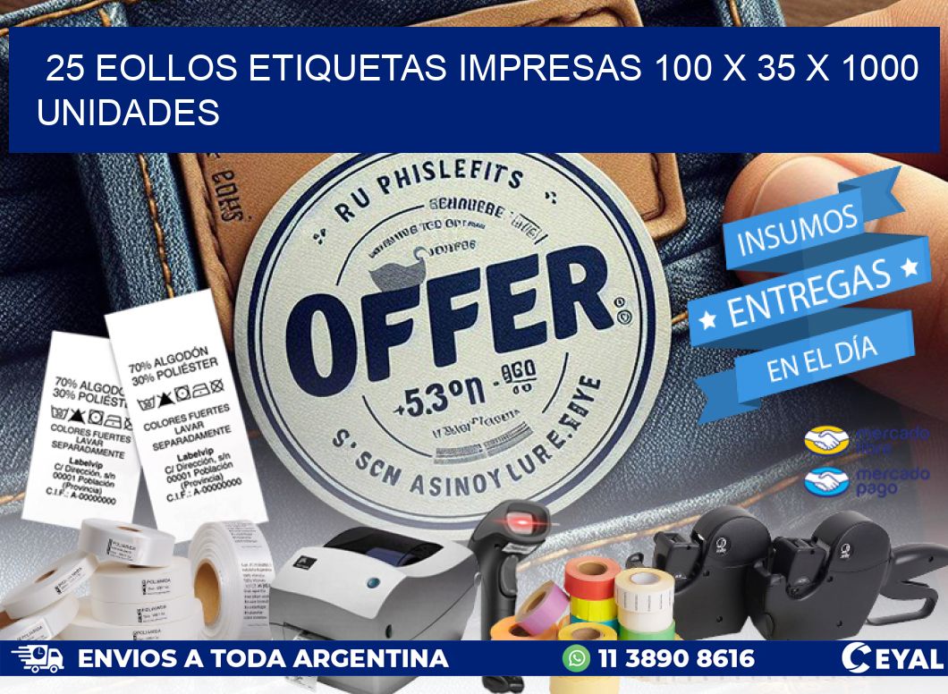 25 EOLLOS ETIQUETAS IMPRESAS 100 x 35 X 1000 UNIDADES