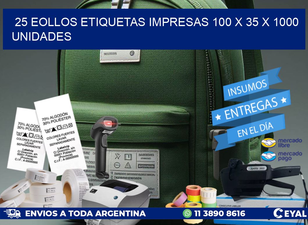 25 EOLLOS ETIQUETAS IMPRESAS 100 x 35 X 1000 UNIDADES