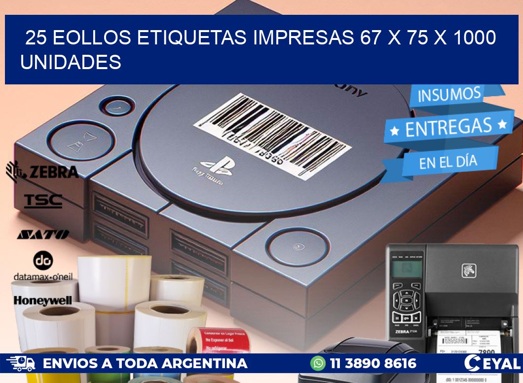 25 EOLLOS ETIQUETAS IMPRESAS 67 x 75 X 1000 UNIDADES