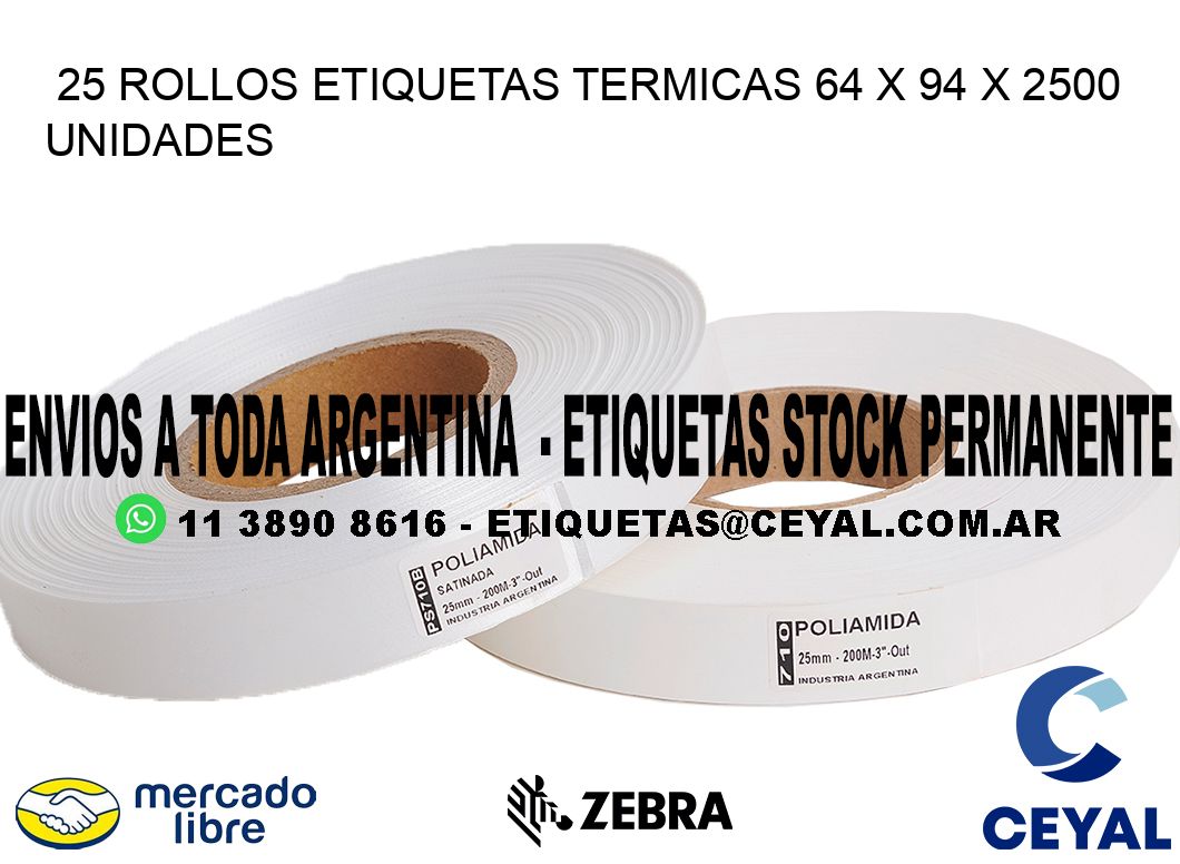 25 ROLLOS ETIQUETAS TERMICAS 64 x 94 X 2500 UNIDADES