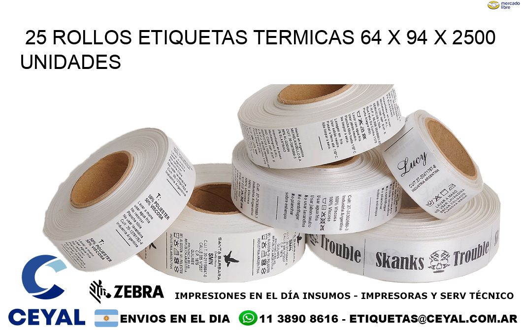 25 ROLLOS ETIQUETAS TERMICAS 64 x 94 X 2500 UNIDADES