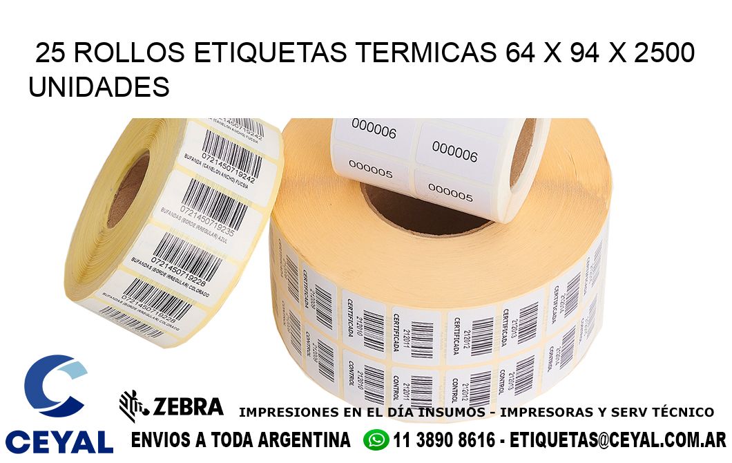 25 ROLLOS ETIQUETAS TERMICAS 64 x 94 X 2500 UNIDADES