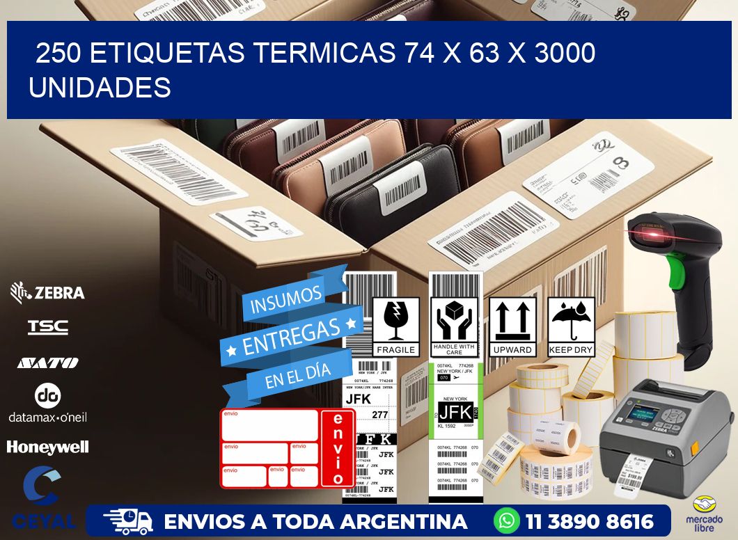 250 ETIQUETAS TERMICAS 74 x 63 X 3000 UNIDADES