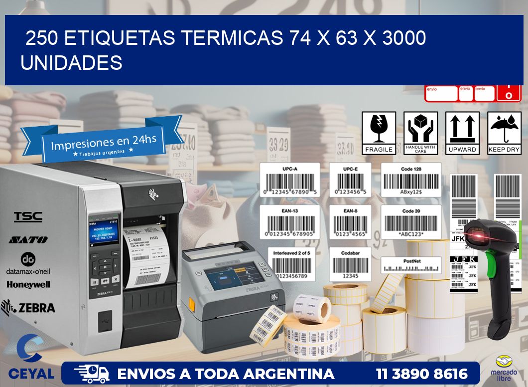 250 ETIQUETAS TERMICAS 74 x 63 X 3000 UNIDADES