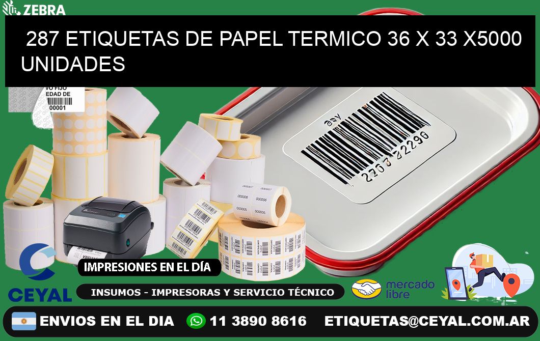 287 ETIQUETAS DE PAPEL TERMICO 36 x 33 X5000 UNIDADES