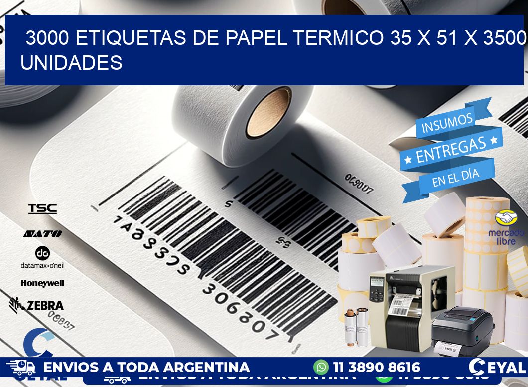 3000 ETIQUETAS DE PAPEL TERMICO 35 x 51 X 3500 UNIDADES