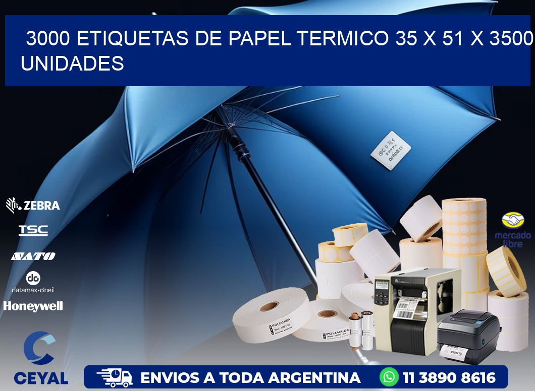 3000 ETIQUETAS DE PAPEL TERMICO 35 x 51 X 3500 UNIDADES