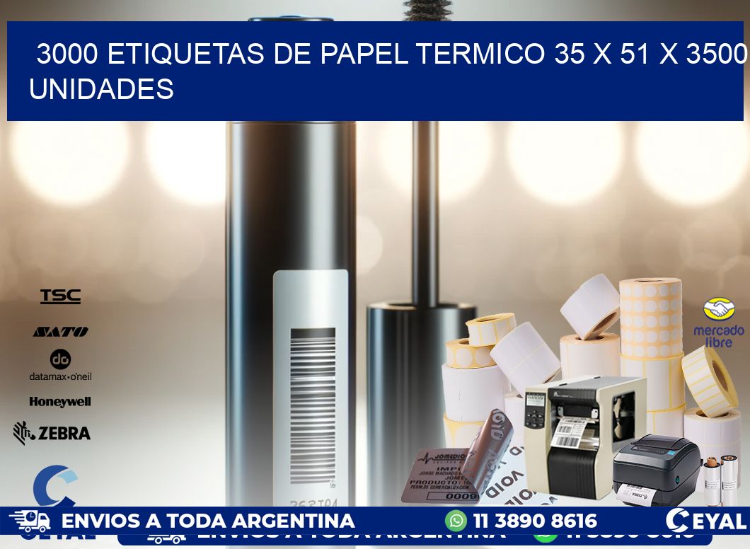 3000 ETIQUETAS DE PAPEL TERMICO 35 x 51 X 3500 UNIDADES