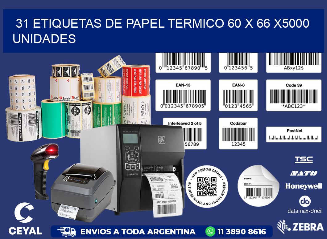 31 ETIQUETAS DE PAPEL TERMICO 60 x 66 X5000 UNIDADES