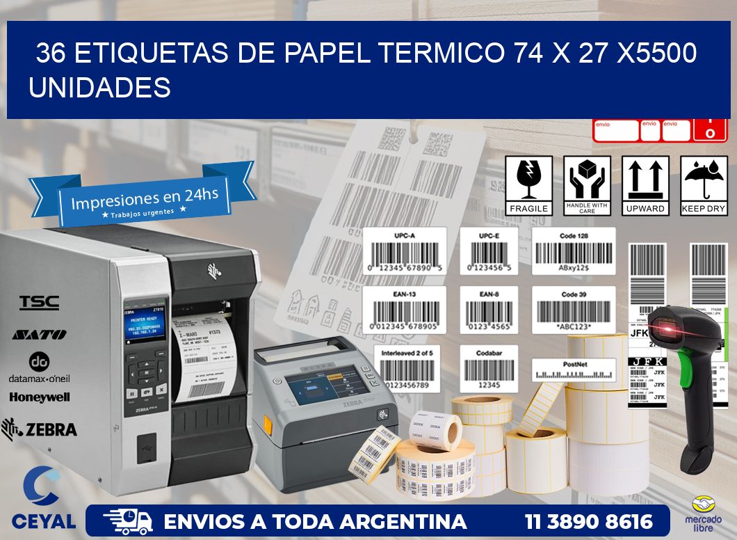 36 ETIQUETAS DE PAPEL TERMICO 74 x 27 X5500 UNIDADES