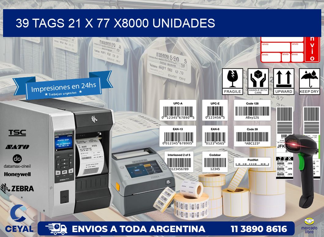 39 TAGS 21 x 77 X8000 UNIDADES