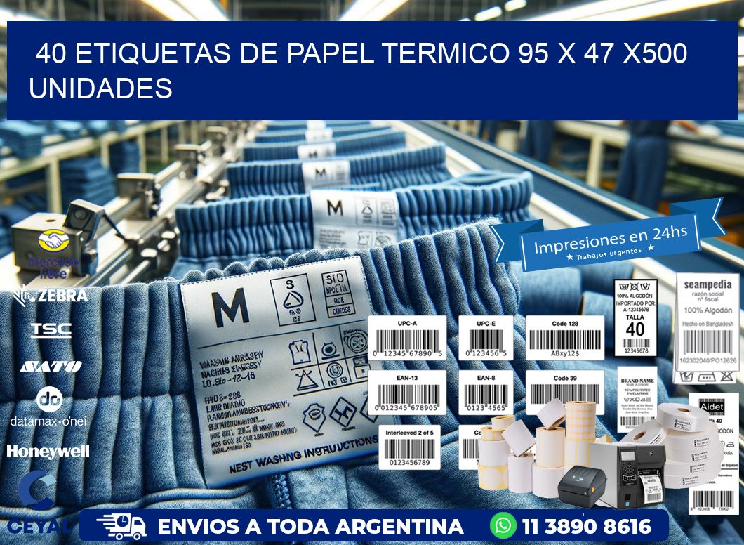 40 ETIQUETAS DE PAPEL TERMICO 95 x 47 x500 UNIDADES