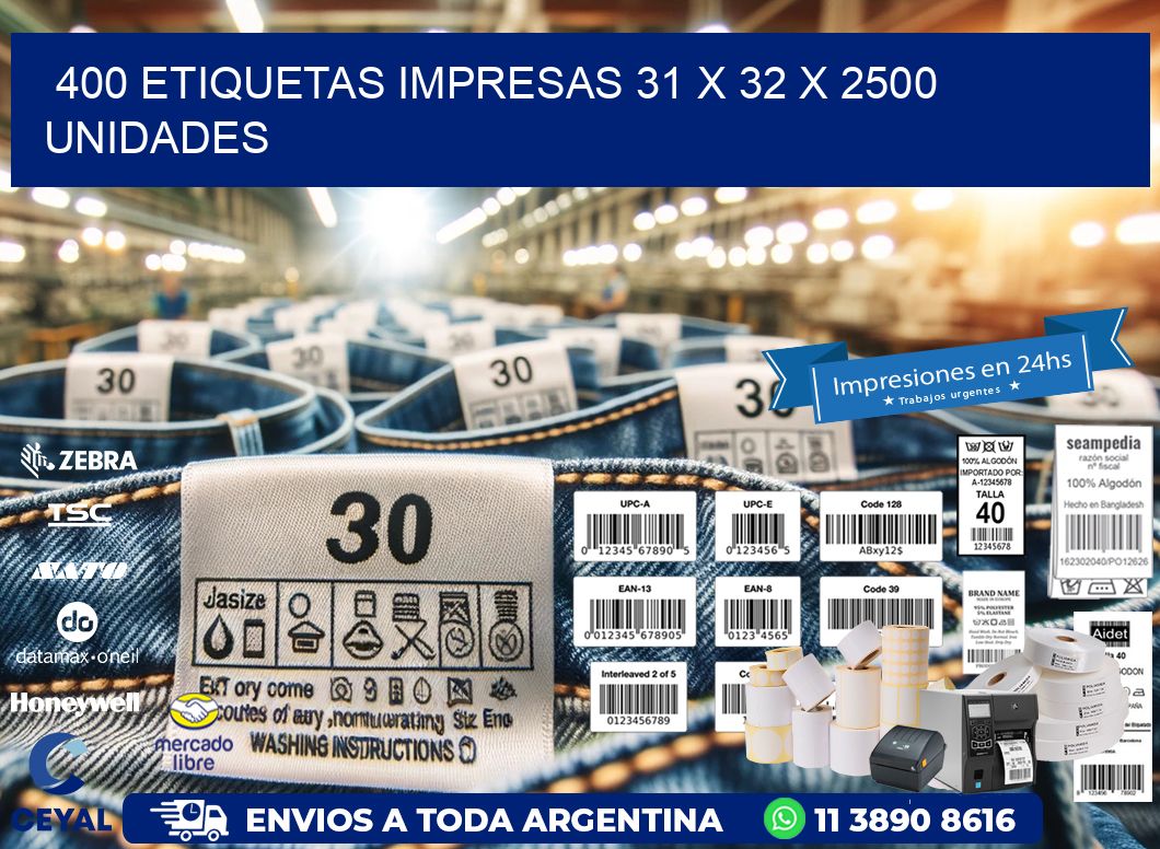 400 ETIQUETAS IMPRESAS 31 x 32 X 2500 UNIDADES