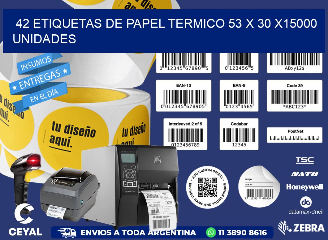 42 ETIQUETAS DE PAPEL TERMICO 53 x 30 X15000 UNIDADES