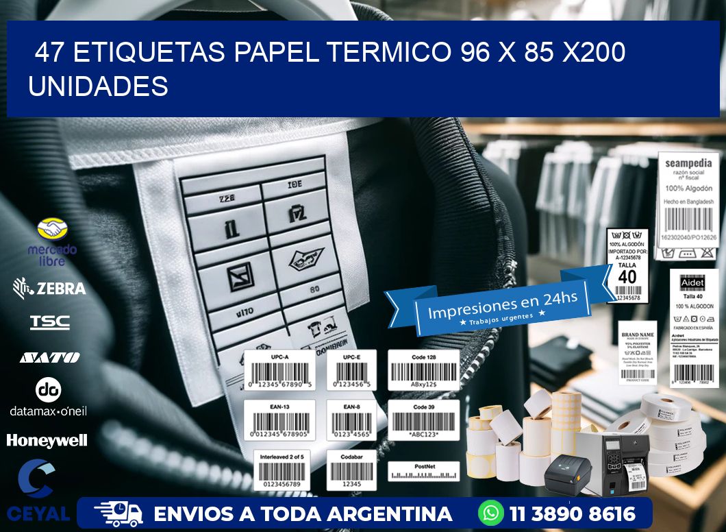 47 ETIQUETAS PAPEL TERMICO 96 x 85 x200 UNIDADES