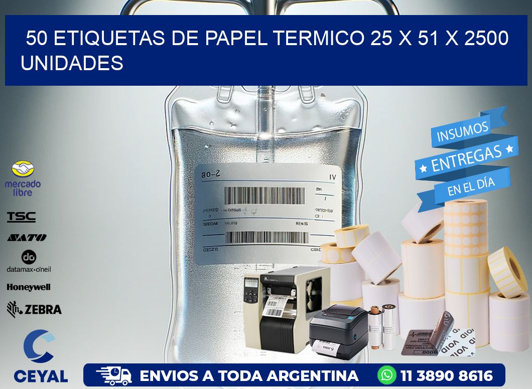 50 ETIQUETAS DE PAPEL TERMICO 25 x 51 X 2500 UNIDADES