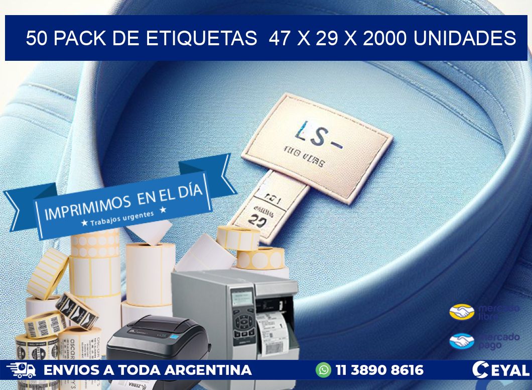 50 PACK DE ETIQUETAS  47 x 29 X 2000 UNIDADES