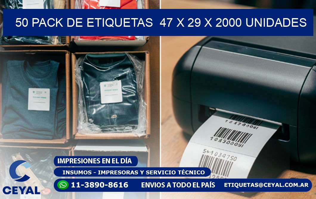 50 PACK DE ETIQUETAS  47 x 29 X 2000 UNIDADES