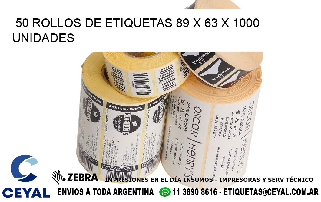 50 ROLLOS DE ETIQUETAS 89 x 63 X 1000 UNIDADES