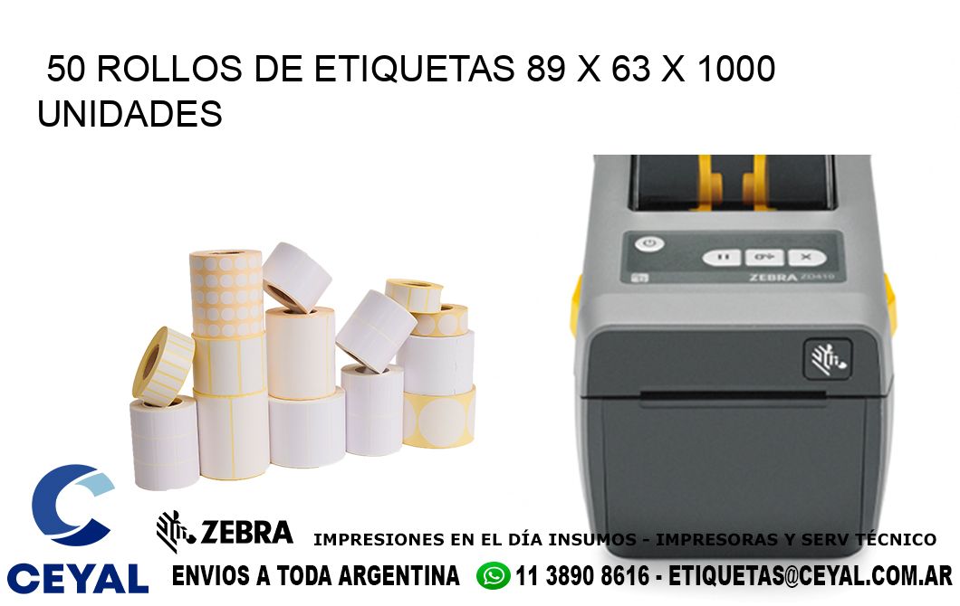 50 ROLLOS DE ETIQUETAS 89 x 63 X 1000 UNIDADES