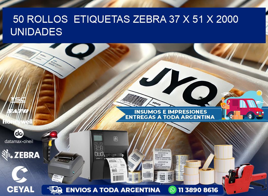 50 ROLLOS  ETIQUETAS ZEBRA 37 x 51 X 2000 UNIDADES