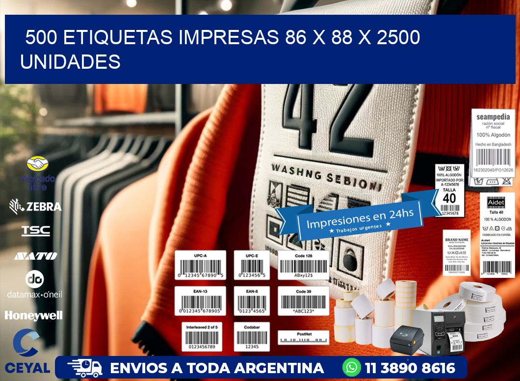 500 ETIQUETAS IMPRESAS 86 x 88 X 2500 UNIDADES