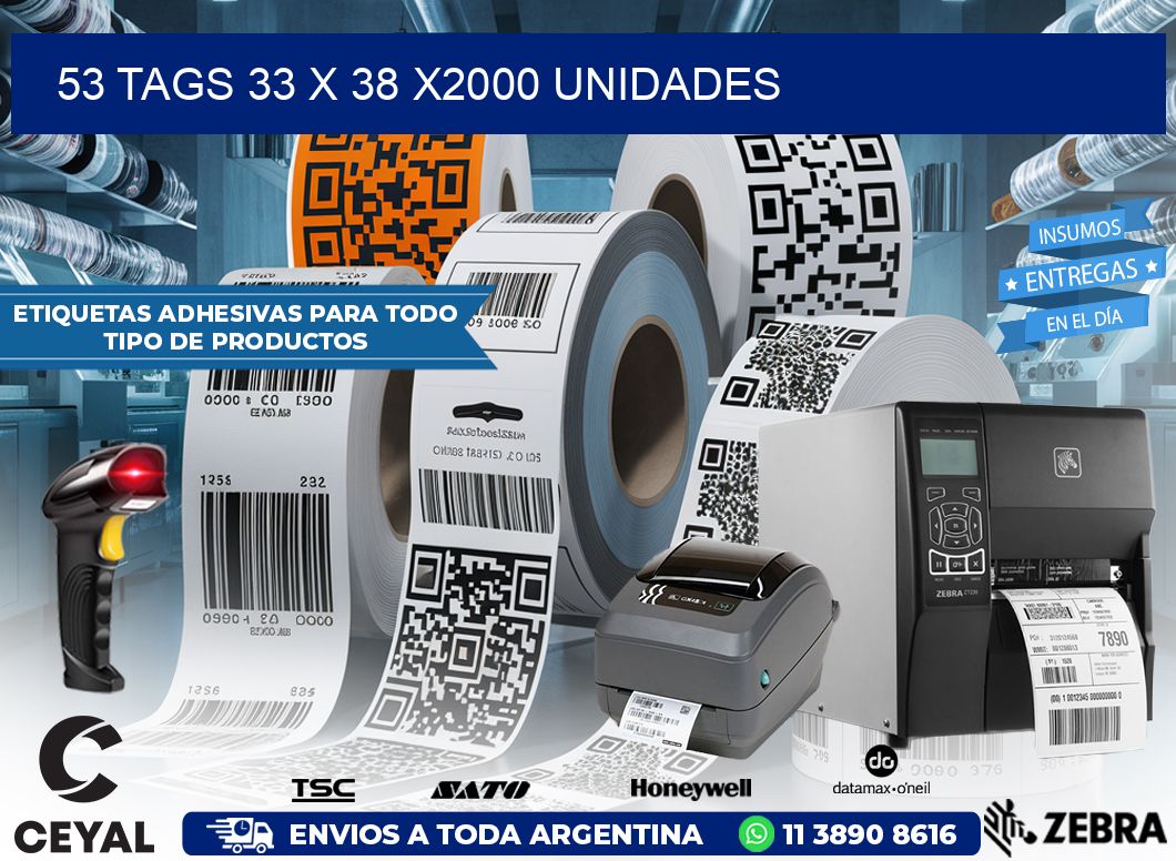 53 TAGS 33 x 38 X2000 UNIDADES