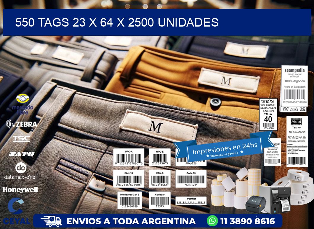 550 TAGS 23 x 64 X 2500 UNIDADES