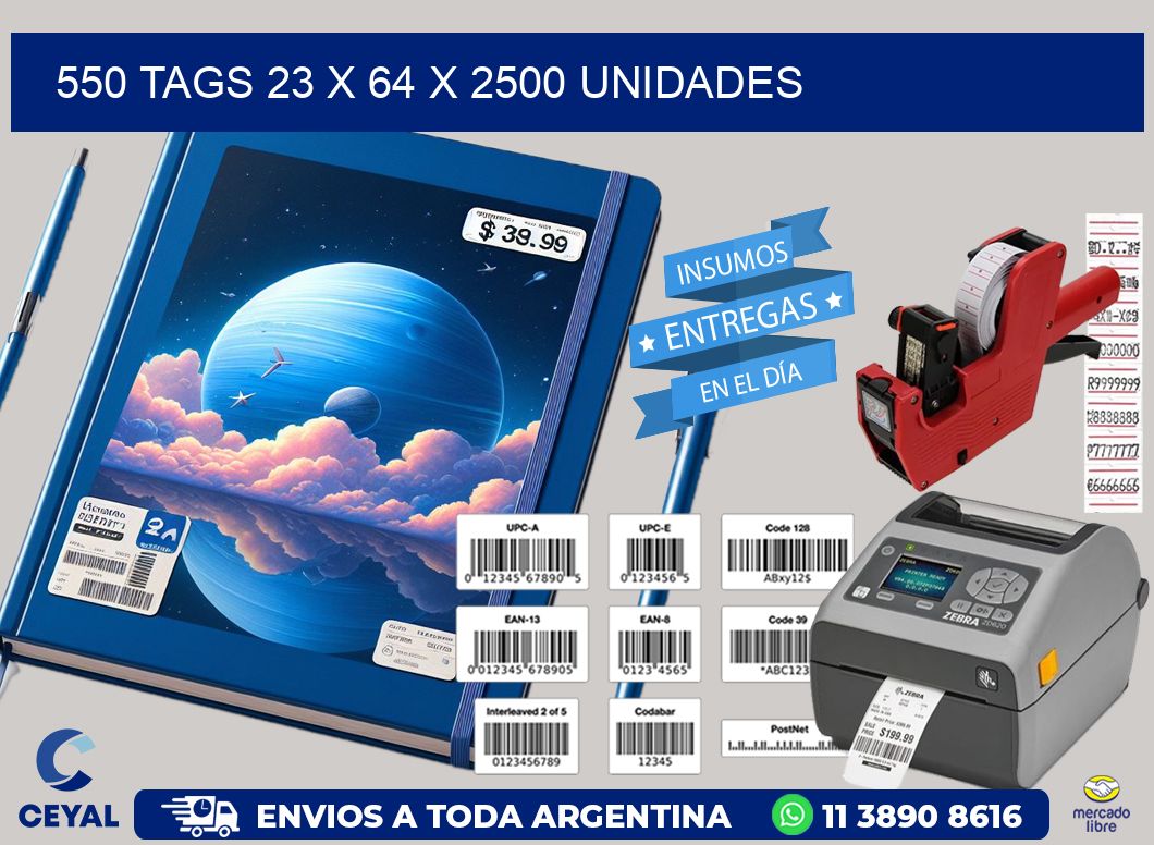 550 TAGS 23 x 64 X 2500 UNIDADES