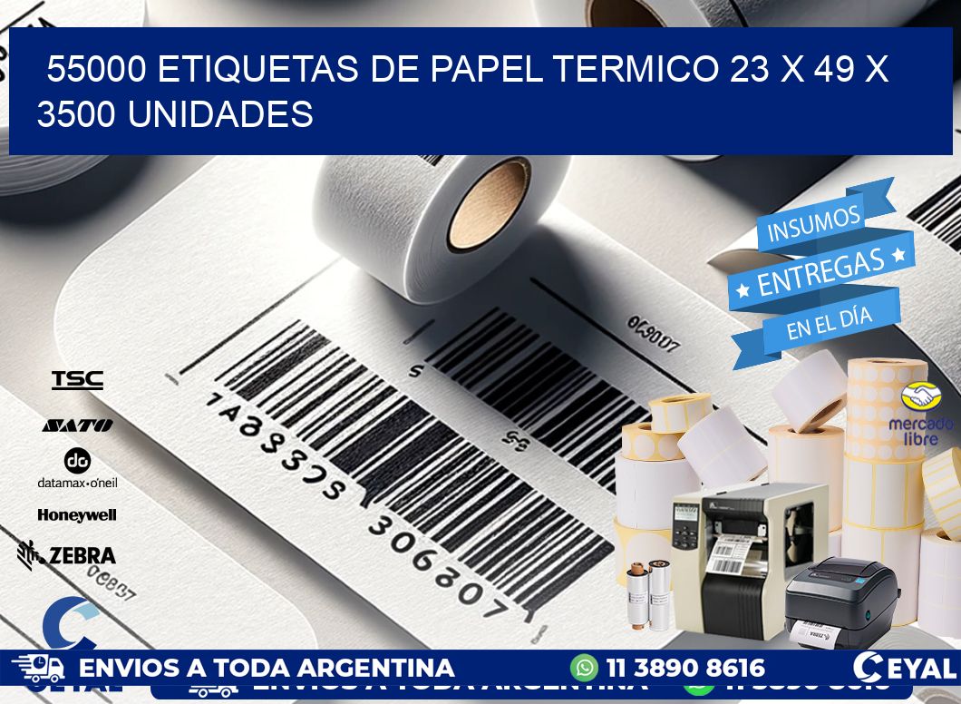 55000 ETIQUETAS DE PAPEL TERMICO 23 x 49 X 3500 UNIDADES