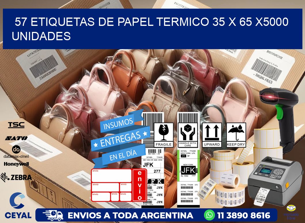 57 ETIQUETAS DE PAPEL TERMICO 35 x 65 X5000 UNIDADES