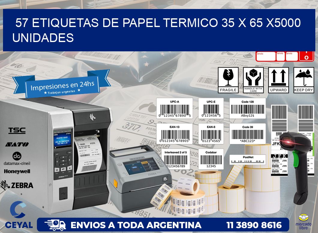 57 ETIQUETAS DE PAPEL TERMICO 35 x 65 X5000 UNIDADES