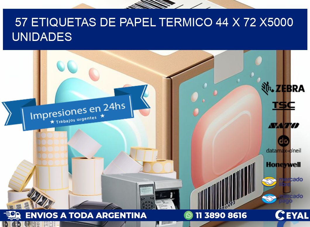 57 ETIQUETAS DE PAPEL TERMICO 44 x 72 X5000 UNIDADES