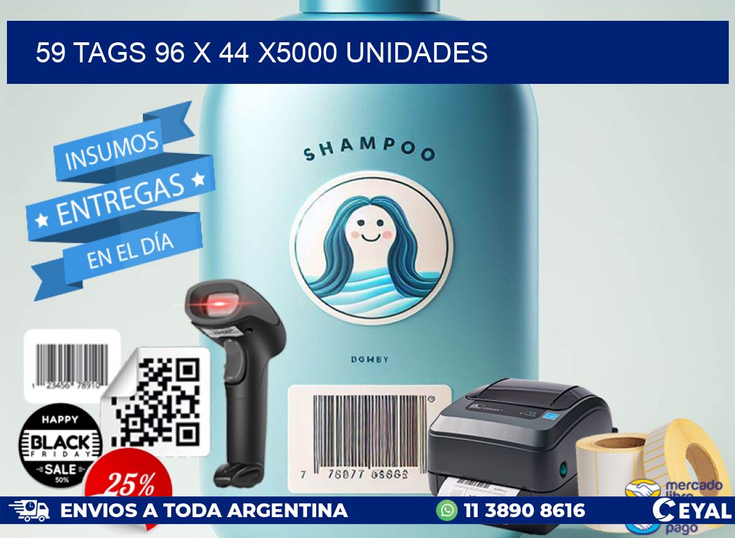 59 TAGS 96 x 44 X5000 UNIDADES