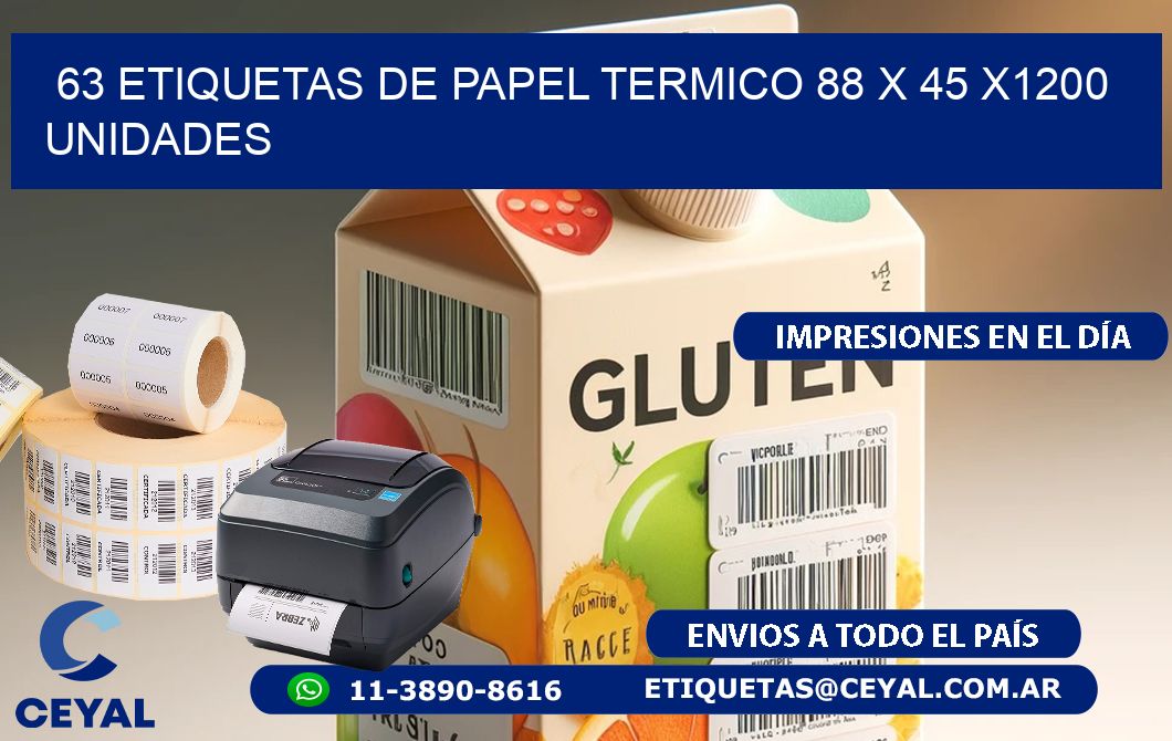 63 ETIQUETAS DE PAPEL TERMICO 88 x 45 X1200 UNIDADES