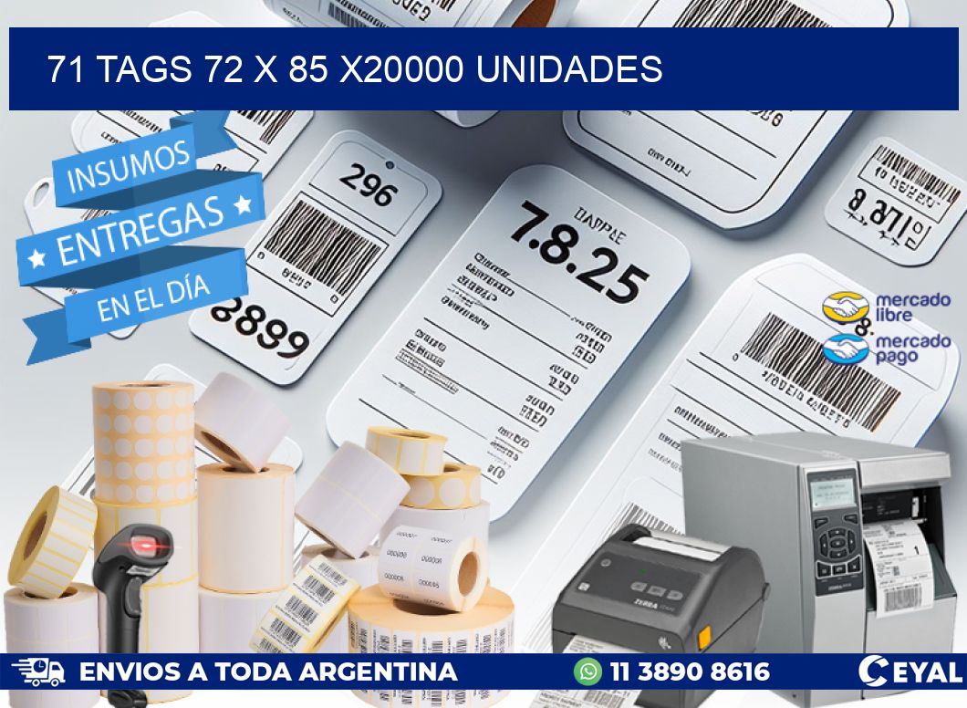 71 TAGS 72 x 85 X20000 UNIDADES